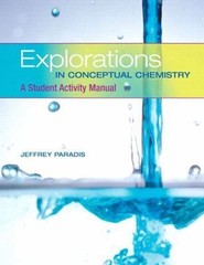 Explorations in Conceptual Chemistry: A Student Activity Manual (3rd Edition)