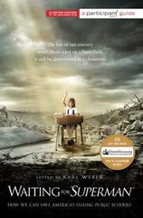 Waiting for Superman: How We Can Save America’s Failing Public Schools