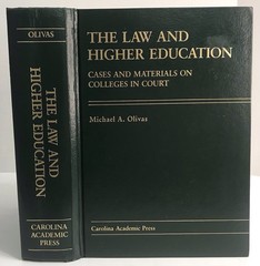 THE LAW AND HIGHER EDUCATION Michael Olivas 1989 Carolina Academic Press