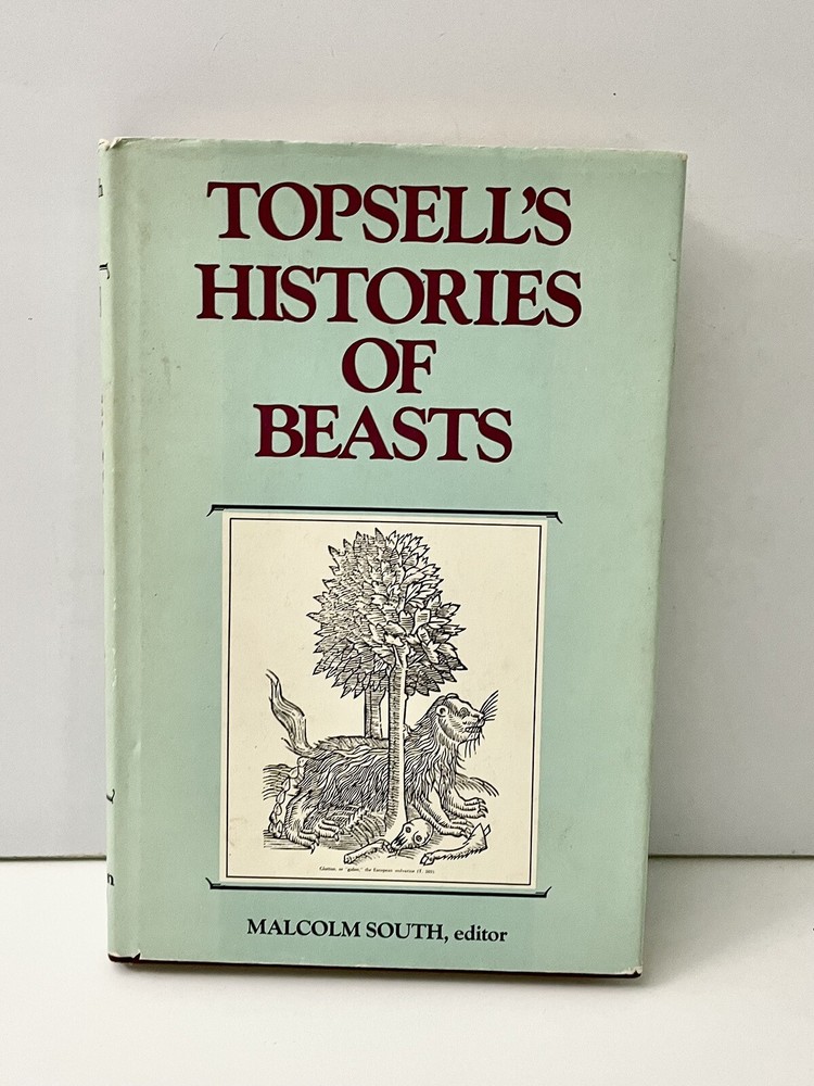 Topsell’s Histories of Beasts Hardcover First Edition 1st Print Ed Malcolm South