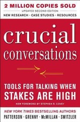 Crucial Conversations: Tools for Talking When Stakes Are High by Kerry Patterson