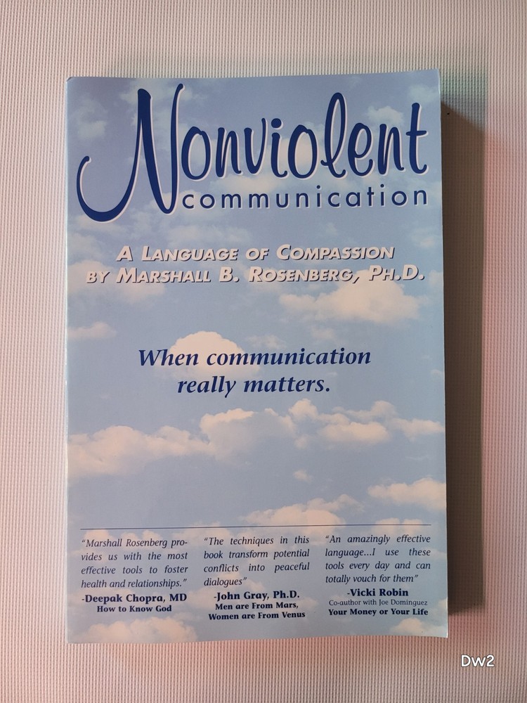 “Nonviolent Communication: A Language of Compassion” by Marshall B. Rosenberg,