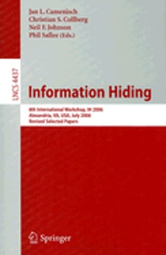 Information Hiding: 8th International Workshop, Ih 2006, Alexandria, Va, Usa,