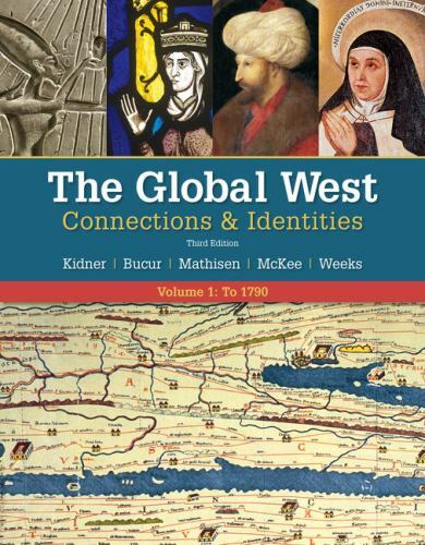 The Global West: Connections & Identities, Volume 1: To 1790 by Kidner, Frank