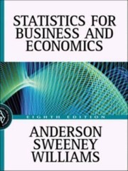 Statistics for Business and Economics by David R. Anderson, Dennis J. Sweeney…