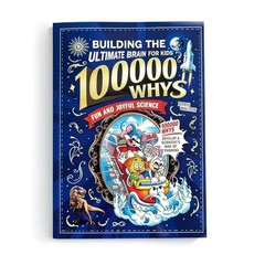 New Building the Ultimate Brain 100000 Whys Fun and Joyful Science for Kids
