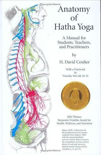 Anatomy of Hatha Yoga: A Manual for Stud- hardcover, 0970700601, H David Coulter