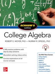 Schaum’s Outline of College Algebra, Fifth Edition by Murray R Spiegel: Used