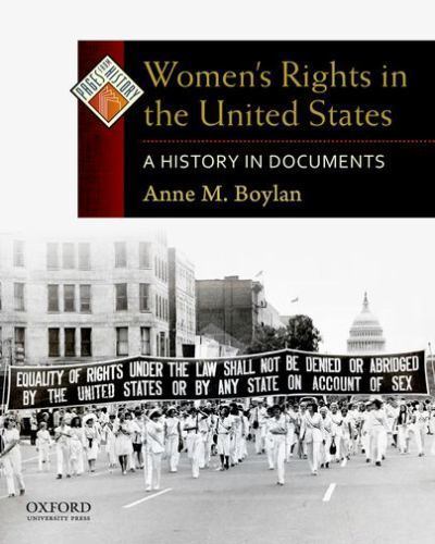 Women’s Rights in the United States: A History in Documents (Pages from History