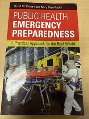 Public Health Emergency Preparedness : A Practical Approach for the Real…
