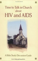 Time to Talk in Church About HIV and AIDS: A Bible Study Discuss
