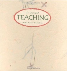 The Language of Teaching: Thoughts on the Art of Teaching and the Meaning of Edu