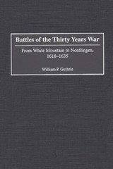 Battles Of The Thirty Years War: From White Mountain To Nordlingen, 1618-16…