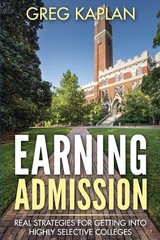 Earning Admission: Real Strategies for Getting into Highly Selective College…