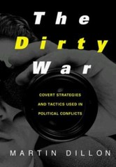 Dirty War by Martin Dillon (1999, Uk-B Format Paperback)