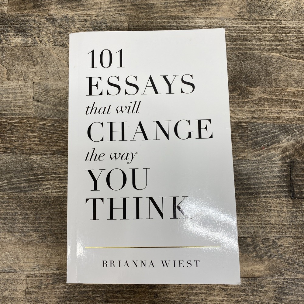 101 Essays That Will Change The Way You Think Brianna Wiest [2017 Paperback] VG