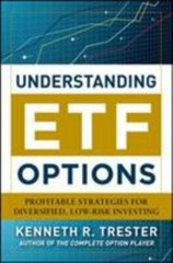 Understanding ETF Options : Profitable Strategies for Diversified, Low-Risk I…