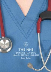 NHS, The: Britain’s National Health Service, 1948–2020 (Shire Li