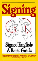Signing: Signed English: A Basic Guide – Paperback By Bornstein, Harry – GOOD
