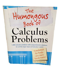 Humongous Bks. : The Humongous Book of Calculus Problems by W. Michael Kelley…
