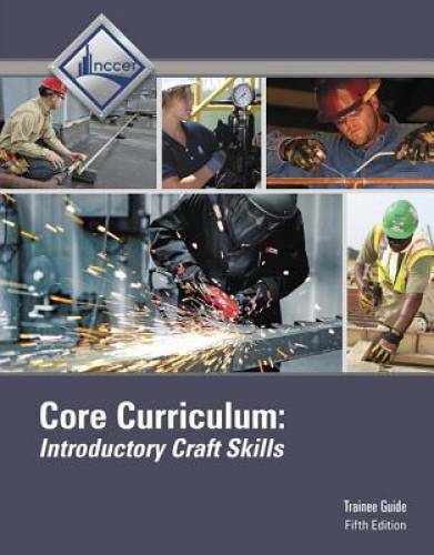 Core Curriculum Trainee Guide (5th Edition) – Paperback By NCCER – VERY GOOD