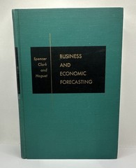 Business And Economic Forecasting Spencer Clark And Hoguet 1961 Hardcover
