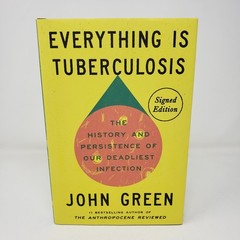 Everything Is Tuberculosis (Signed Edition) by John Green – HC, DJ, 1st Printing