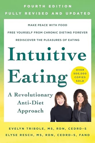 Intuitive Eating, 4th Edition: A Revolutionary Anti-Diet A… by Tribole, Evelyn