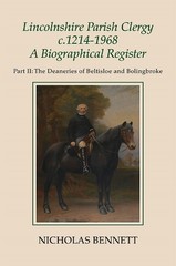 Nicholas Bennet Lincolnshire Parish Clergy, c.1214-1968: A Biographic (Hardback)