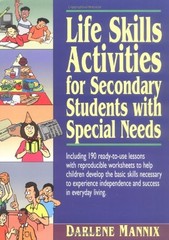 LIFE SKILLS ACTIVITIES FOR SECONDARY STUDENTS WITH SPECIAL By Darlene Mannix VG+
