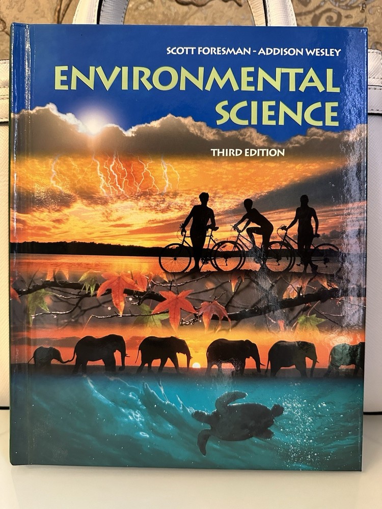 Environmental Science by Scott Foresman and Addison Wesley