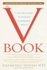 The V Book: A Doctor’s Guide to Complete Vulvovaginal Health – VERY GOOD