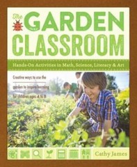 The Garden Classroom: Hands-On Activities in Math, Science, Literacy, – GOOD