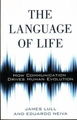 The Language of Life: How Communicat… 161614579X by Lull, James, Eduardo Neiva