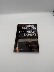 Product Training for the Technical Expert: The Art of Developing and Deli – GOOD