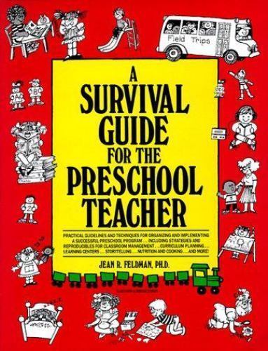 A Survival Guide for the Preschool Teacher by Jean R. Feldman