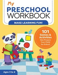My Preschool Workbook: 101 Games & Activities that Prepare Your