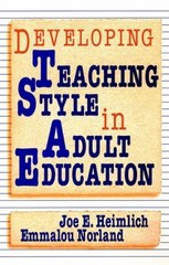 Developing Teaching Style in Adult Education Joe E., Norland, Emm