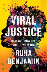 Viral Justice: How We Grow the World We Want – Hardcover – VERY GOOD