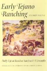 Early Tejano Ranching: Daily Life at Ranchos San Jose and El Fresnillo (P – GOOD