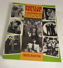 Popular Music The Underground by CHUCK MANCUSO Jazz Blues Rock Country 1900-1950