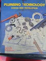 Plumbing and Technology: Design and Installation, Lee Smith, Harry Slater 1989