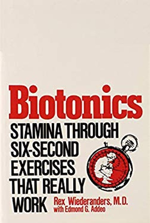 Biotonics : Stamina Through Six-Second Exercises That Really Work