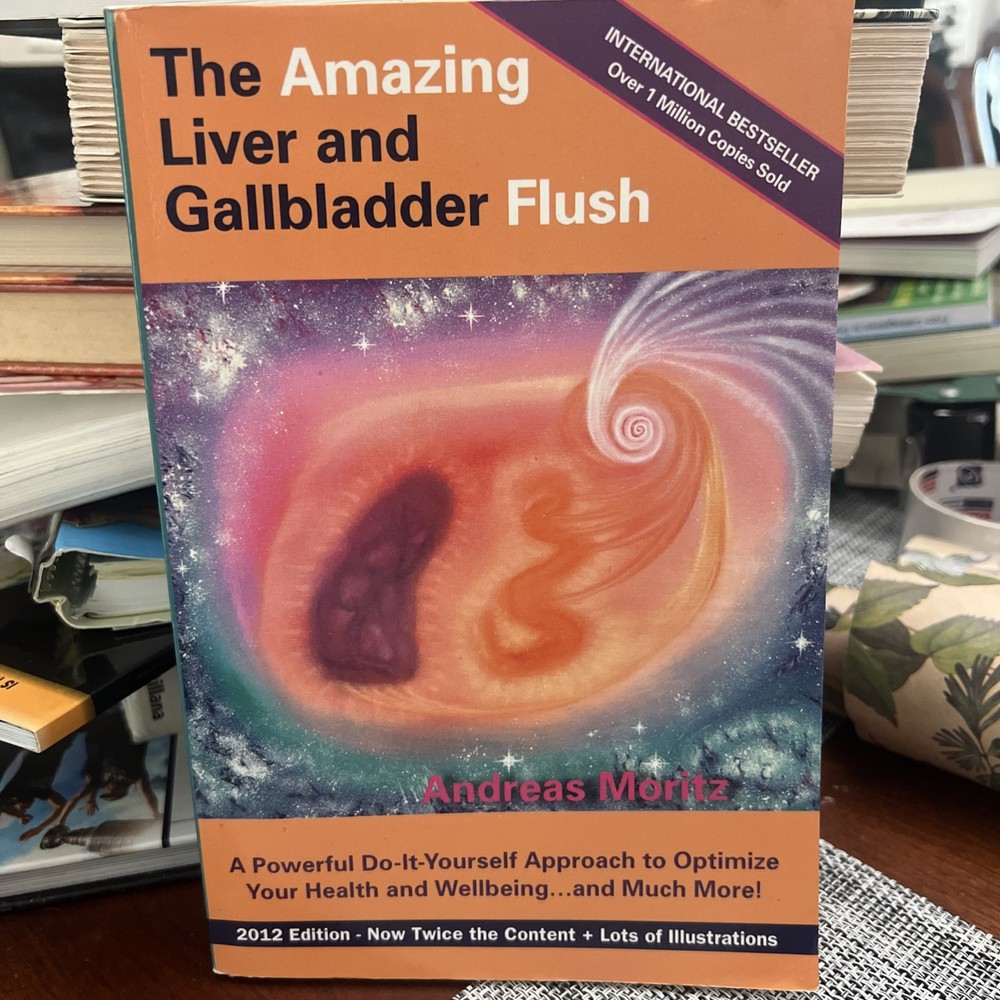 Amazing Liver and Gallbladder Flush by Andreas Moritz (2012, Trade Paperback)