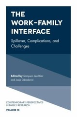 The Work-Family Interface: Spillover, Complications, and Challenges