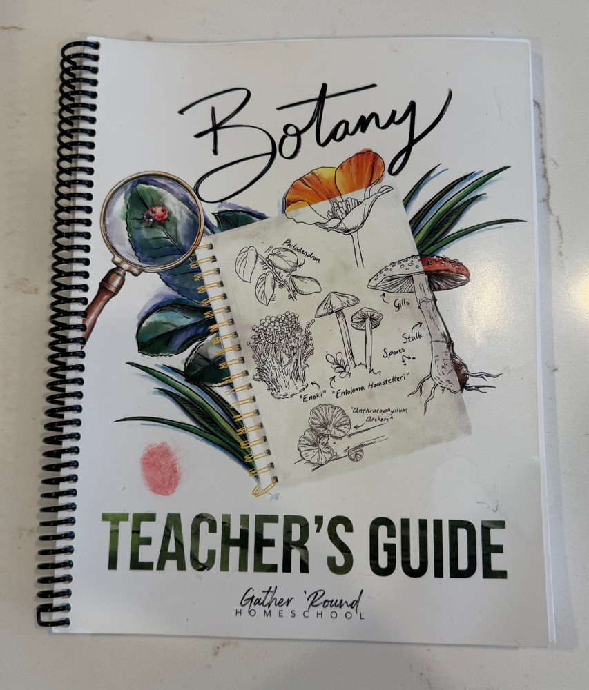 Gather ‘Round Homeschool Botany Teacher’s Guide Spiral-Bound Illustrated 2021