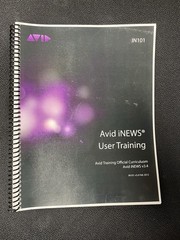 Avid iNews User Training V3.4 Training Official Curriculum IN101 Software Manual