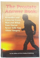 The Prostate Answer Book: Remedies & Cures for Every Man & What Your Doctor …