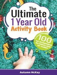 Ultimate 1 Year Old Activity Book 2021 paperback (Sensory & Developmental)