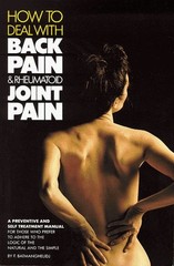 How to Deal Simply With Back Pain and Rheumatoid Joint Pain, Batmanghelidj, Fere